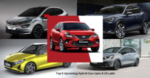 Top 5 Upcoming Hybrid Cars Upto 8-10 Lakh: