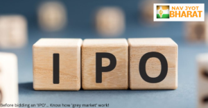 Know How ‘Grey Market’ Work! : Before Bidding an IPO